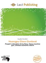 Huangpu Class Gunboat,6137231100,9786137231104