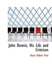 John Dennis; His Life and Criticism,1115589830,9781115589833