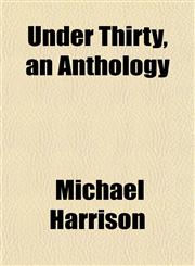 Under Thirty, an Anthology,1152091298,9781152091290