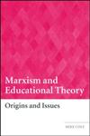 Marxism and Educational Theory Origins and Issues,0415331714,9780415331715