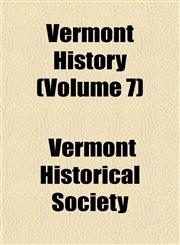 Vermont History (Volume 7),1152101358,9781152101357