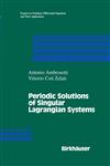 Periodic Solutions of Singular Lagrangian Systems,0817636552,9780817636555