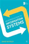 An Introduction To Information Systems Organisations, Applications, Technology, And Design,0230370500,9780230370500