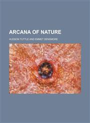Arcana of Nature,1153919540,9781153919548