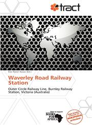 Waverley Road Railway Station,613874585X,9786138745853