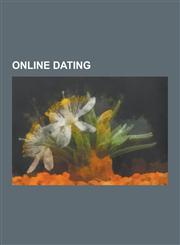 Online Dating Online Dating Service, Eharmony, Perfectmatch.Com, Flirtomatic, Comparison of Online Dating Websites, True, People Med,1230627472,9781230627472
