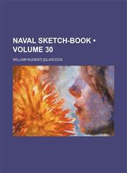 Naval Sketch-Book (Volume 30),1150083859,9781150083853