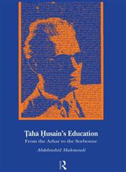 Taha Husain's Education From the Azhar to the Sorbonne,0700710272,9780700710270