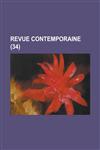 Revue Contemporaine (34 ),1150699426,9781150699429