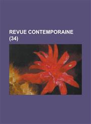 Revue Contemporaine (34 ),1150699426,9781150699429