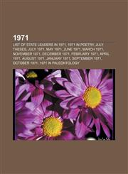 1971 List of state leaders in 1971, 1971 in poetry, July Theses, July 1971, May 1971, June 1971, March 1971, November 1971, December 1971,1157586120,9781157586128