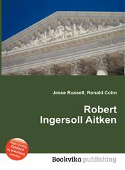 Robert Ingersoll Aitken,5511373095,9785511373096