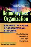 The Boundaryless Organization Breaking the Chains of Organizational Structure,078795943X,9780787959432