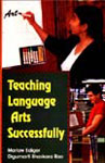 Teaching Language Arts Successfully 1st Edition,8171416780,9788171416783