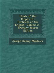 Heads of the People Or, Portraits of the English, Volume 2 - Primary Source Edition,1295552795,9781295552795
