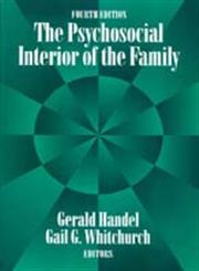 The Psychosocial Interior of the Family 4th Edition,0202304949,9780202304946