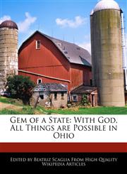 Gem of a State With God, All Things are Possible in Ohio,117009631X,9781170096314