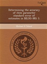 Determining the accuracy of item parameter standard error of estimates in BILOG-MG 3.,1248997263,9781248997260