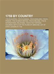 1759 by country 1759 in Austria, 1759 in Canada, 1759 in England, 1759 in France, 1759 in Great Britain, 1759 in Ireland,1157731899,9781157731894