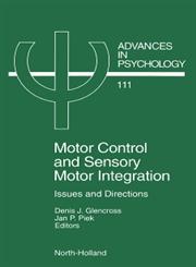 Motor Control and Sensory Motor Integration Issues and Directions,0444819215,9780444819215