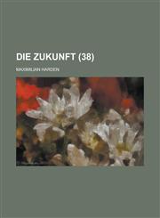 Die Zukunft (38 ),1234560976,9781234560973