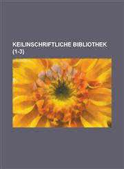 Keilinschriftliche Bibliothek (1-3 ),1153956489,9781153956482