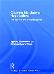 Chairing Multilateral Negotiations The Case of the United Nations,0415490820,9780415490825