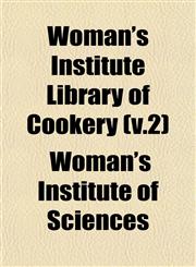 Woman's Institute Library of Cookery (v.2),1153216167,9781153216166