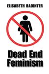 Dead End Feminism 1st Edition,0745633811,9780745633817
