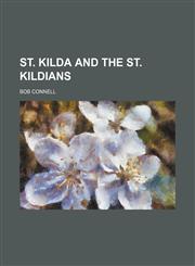 St. Kilda and the St. Kildians,1236502450,9781236502452