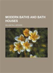 Modern baths and bath houses,115267238X,9781152672383