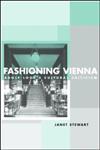 Fashioning Vienna Adolf Loos's Cultural Criticism,0415221773,9780415221771