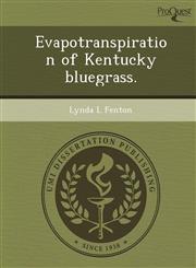 Evapotranspiration of Kentucky bluegrass.,1248985176,9781248985175