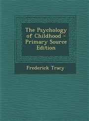 Psychology of Childhood,1289404259,9781289404253