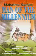 Mahatma Gandhi Man of the Millennium 1st Edition,8172762402,9788172762407