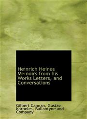 Heinrich Heines Memoirs from his Works Letters, and Conversations,1140230662,9781140230663
