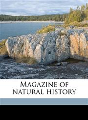Magazine of natural history Volume 1,117680488X,9781176804883