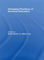 Changing Practices of Doctoral Education,0415442699,9780415442695