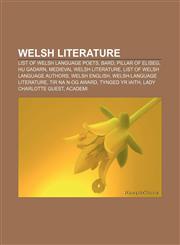 Welsh literature List of Welsh language poets, Bard, Pillar of Eliseg, Hu Gadarn, Medieval Welsh literature, List of Welsh language authors,1156621690,9781156621691