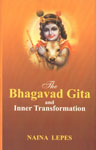 The Bhagavad Gita and Inner Transformation 1st Revised Indian Edition,8120831861,9788120831865