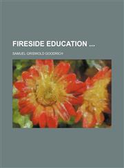 Fireside Education,1150825898,9781150825897