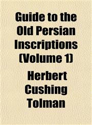 Guide to the Old Persian Inscriptions (Volume 1),1152831151,9781152831155