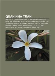 Quan nhà Trần Hồ Quý Ly, Trần Quang Khải, Đoàn Nhữ Hài, Nguyễn Hiền, Mạc Đĩnh Chi, Trần Thủ Độ, Trần Nguyên Đán, Tuệ Trung Thượng Sĩ,1233879243,9781233879243