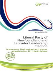 Liberal Party of Newfoundland and Labrador Leadership Election,6139768608,9786139768608