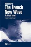 The French New Wave An Artistic School,0631226583,9780631226581