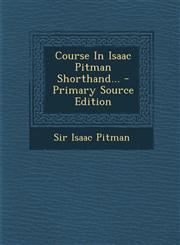 Course in Isaac Pitman Shorthand... - Primary Source Edition,1293470341,9781293470343