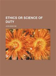 Ethics or Science of Duty,1459049284,9781459049284