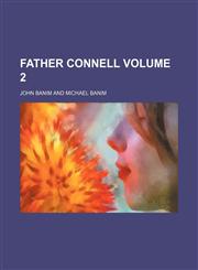 Father Connell Volume 2,1152912755,9781152912755