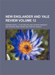 New Englander and Yale review Volume 12,1153950359,9781153950350