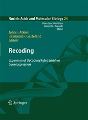 Recoding Expansion of Decoding Rules Enriches Gene Expression,0387893814,9780387893815